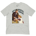 Buy Now Online Funny Dad Cat Daughter's Problem T-Shirt – Matching Family Shirt for Fathers - PRETIUM VICTORIAE© - https://pretium-victoriae.com