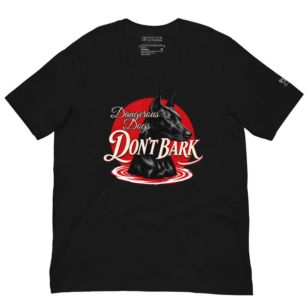 Buy Now Online Dangerous Dogs Don't Bark Black Doberman Machiavelli Unisex T-shirt Inspirational Stoic Quote Motivational Philosophy - PRETIUM VICTORIAE© - https://pretium-victoriae.com