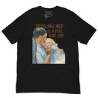 Buy Now Online Spoling Her Is a Full Time Job Funny Dad & Daughter T-Shirt Matching Family Shirt for Fathers - PRETIUM VICTORIAE© - https://pretium-victoriae.com