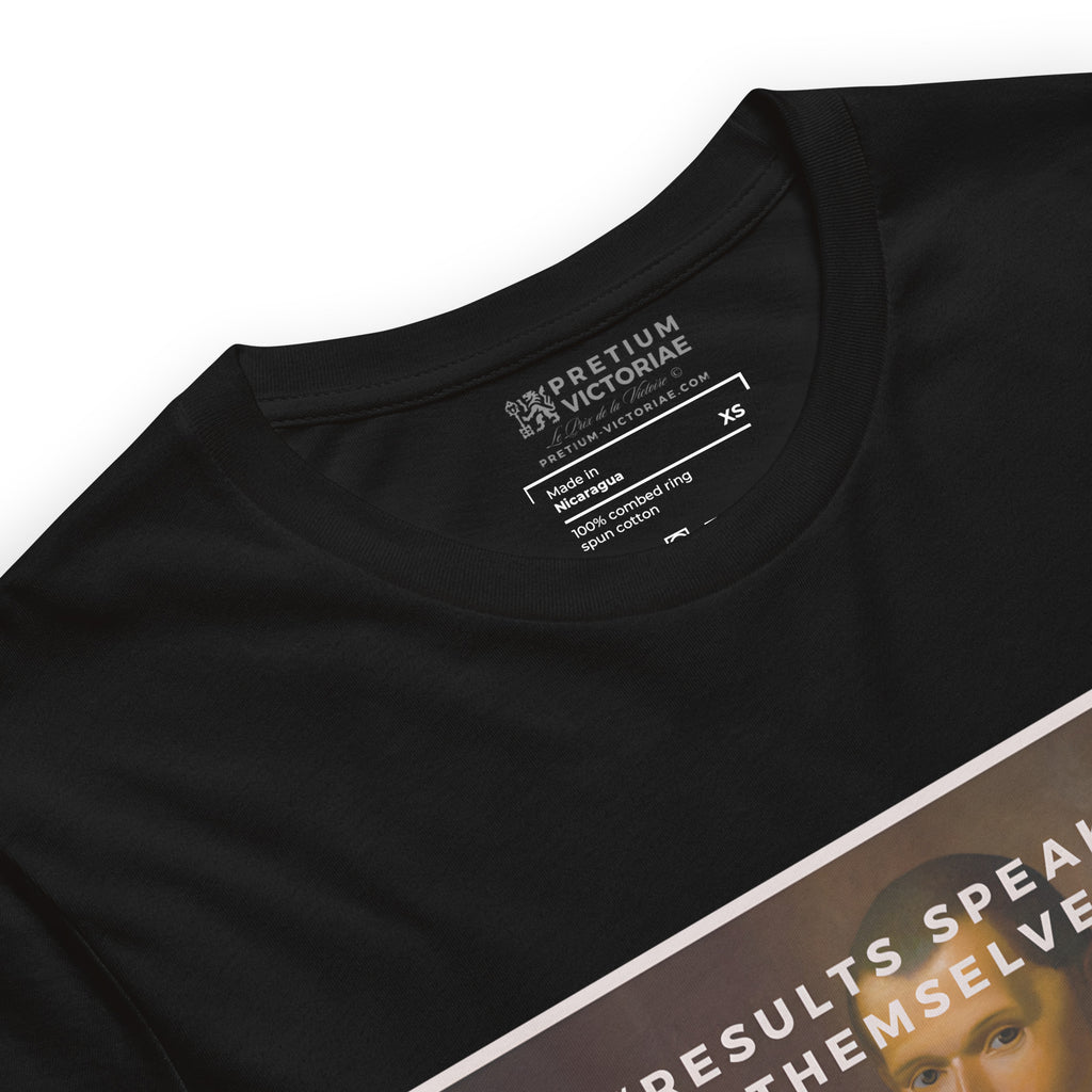 Buy Now Online PRETIUM VICTORIAE Results Speak for Themselves Machiavelli Unisex T-shirt Inspirational Stoicism Quote Motivational - PRETIUM VICTORIAE© - https://pretium-victoriae.com