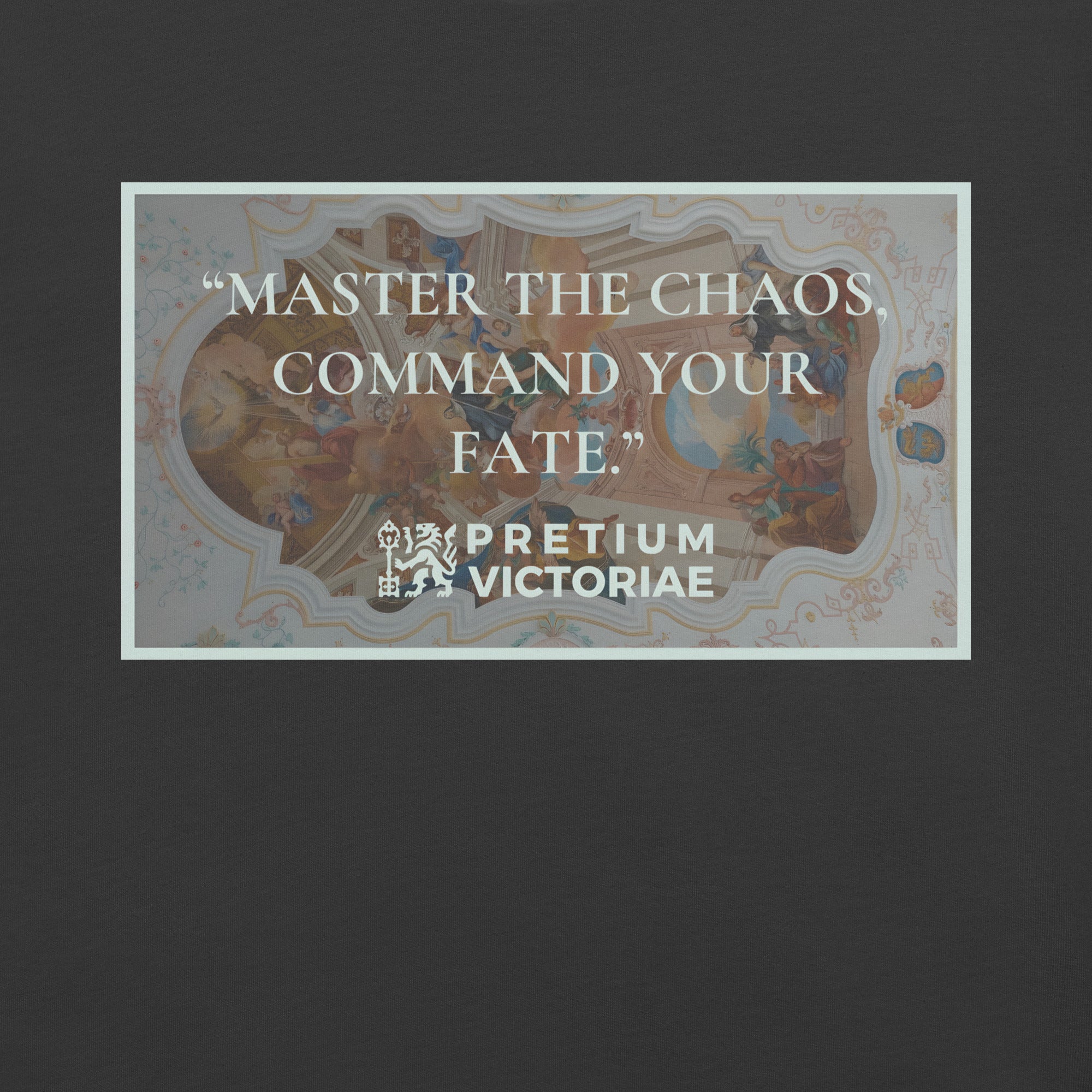 Buy Now Online PRETIUM VICTORIAE Master the Chaos Command Your Fate Machiavelli Unisex T-shirt Inspirational Stoicism Quote Motivational - PRETIUM VICTORIAE© - https://pretium-victoriae.com