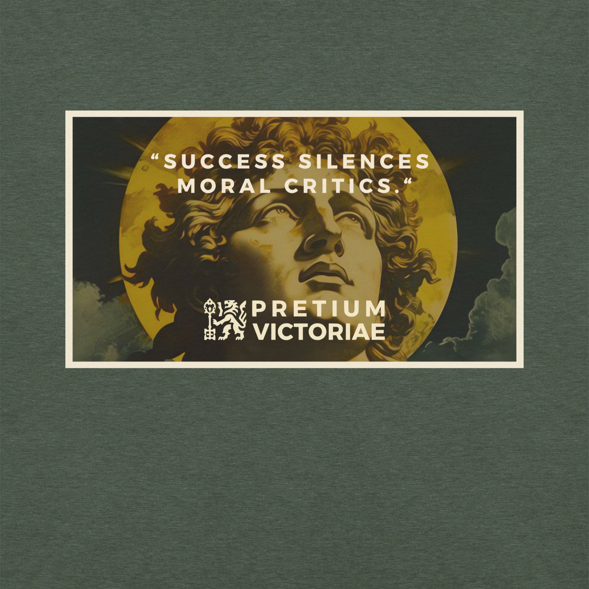 Buy Now Online PRETIUM VICTORIAE Success Silences Moral Critics Machiavelli Unisex T-shirt Inspirational Stoicism Quote Motivational - PRETIUM VICTORIAE© - https://pretium-victoriae.com