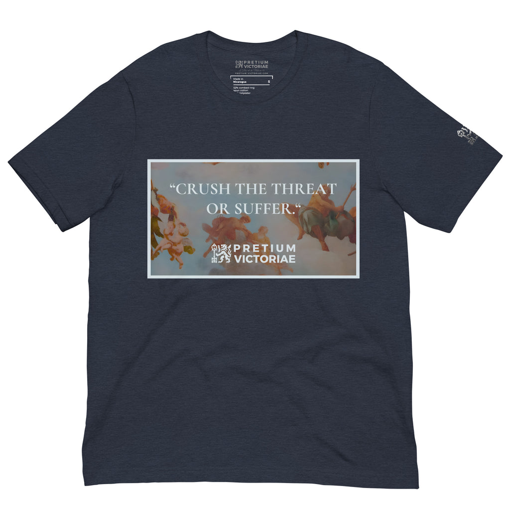 Buy Now Online PRETIUM VICTORIAE Crush The Threat or Suffer Machiavelli Unisex T-shirt Inspirational Stoicism Quote Motivational - PRETIUM VICTORIAE© - https://pretium-victoriae.com