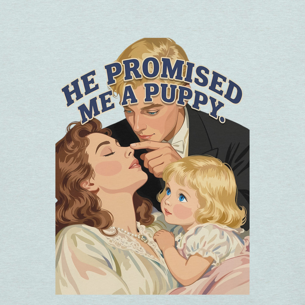 Buy Now Online He Promised Me a Puppy Funny Dad & Daughter T-Shirt – Matching Family Shirt for Fathers - PRETIUM VICTORIAE© - https://pretium-victoriae.com