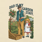 Buy Now Online Dad Is My Garden Staff Daughter & Father's Day T-Shirt – Matching Family Top - PRETIUM VICTORIAE© - https://pretium-victoriae.com