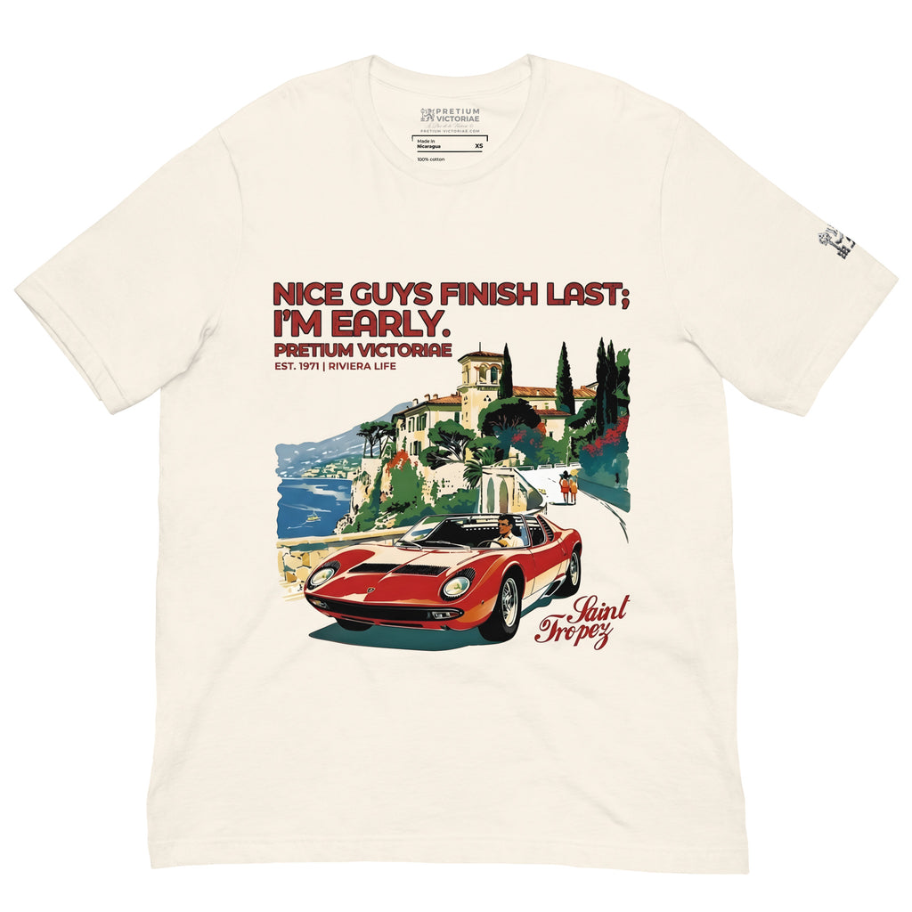 Buy Now Online PRETIUM VICTORIAE Nice Guys Finish Last I'm Early Saint Tropez France Machiavelli Unisex T-shirt Inspirational Stoic Quote Motivational - PRETIUM VICTORIAE© - https://pretium-victoriae.com