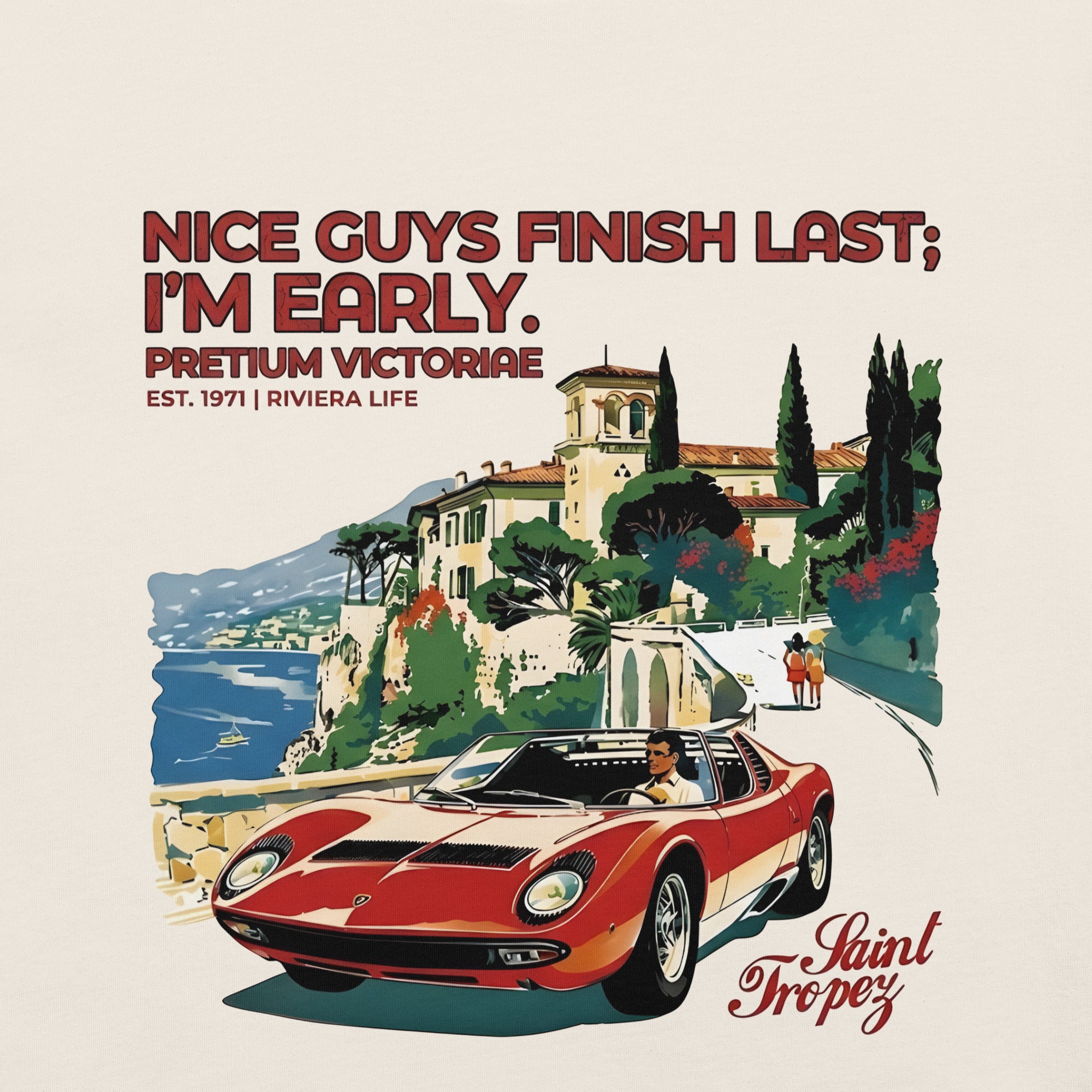 Buy Now Online PRETIUM VICTORIAE Nice Guys Finish Last I'm Early Saint Tropez France Machiavelli Unisex T-shirt Inspirational Stoic Quote Motivational - PRETIUM VICTORIAE© - https://pretium-victoriae.com